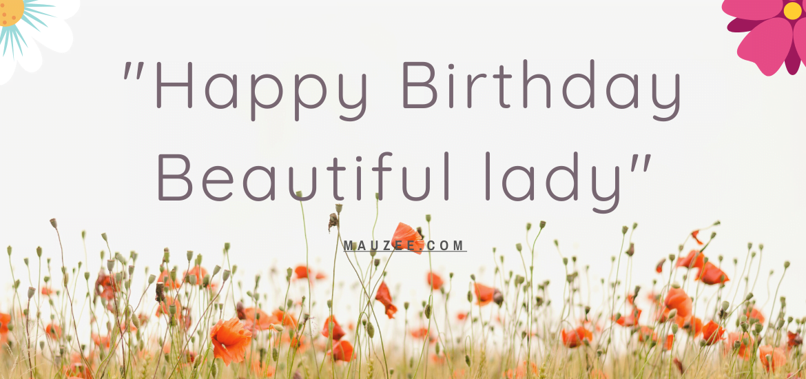 Happy Birthday Beautiful Lady | Quote | Wishes | Mauzee